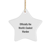 Warden Star Ornament - Officially The World's Coolest Warden Quote, Funny Christmas Unique Gift for Warden from Friends and Family - Image 1